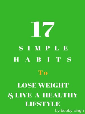 cover image of 17 Simple Habits to Lose Weight & Live a Healthy Life Style